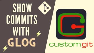custom-git - | Show commit logs/history with glog | Wealth