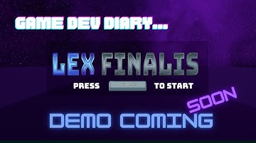 Game Dev Diary   Lex Finalis demo very soon!