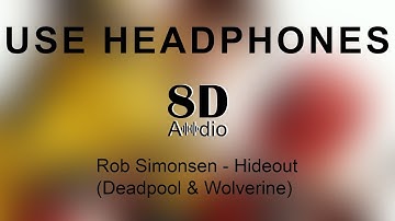 Rob Simonsen - Hideout | Deadpool & Wolverine (8D Audio)