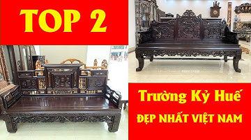 Top 2 Bộ Bàn Ghế Trường Kỷ Huế Ngũ Lân Vờn Cầu - Trường Kỷ Huế Cổ Đồ Đại ĐẸP NHẤT NĂM