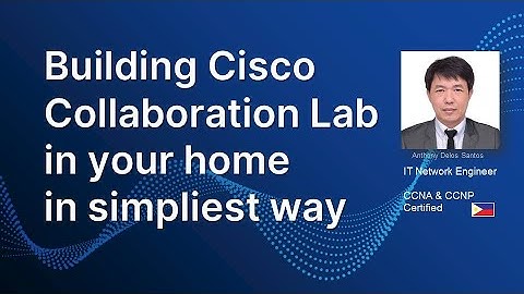 CREATE CISCO COLLABORATION LAB IN YOUR HOME | PART-1