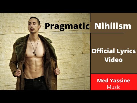 Med Yassine - Pragmatic Nihillism [Official Lyrics Video] | 2021