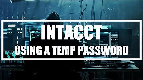 Sage Intacct - Using a Temp Password