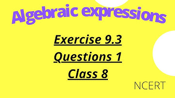 Exercise 9.3 I Question 1 | Algebraic Expressions | Class 8 | NCERT