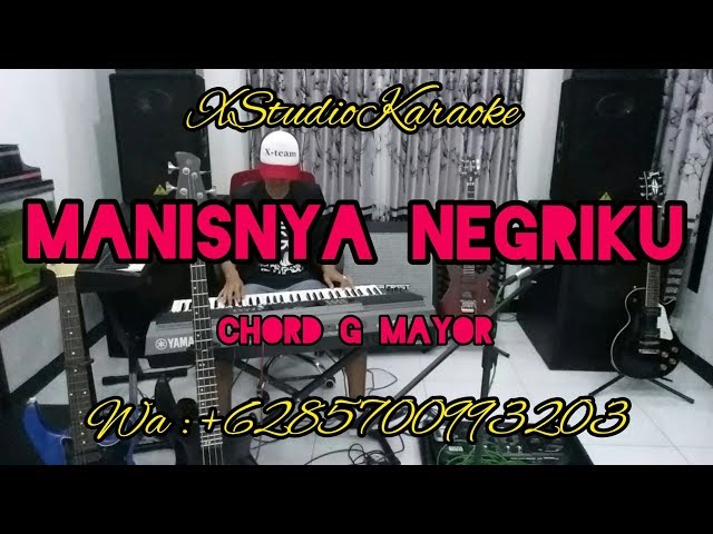 Manisnya Negriku Karaoke Chord G Mayor_XStudioKaraoke class=