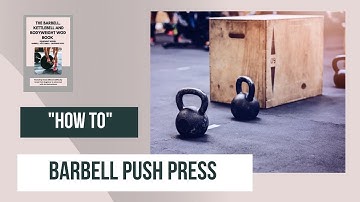 How to Barbell Push Press Tutorial - Technique Demonstration Video -