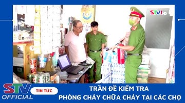 STV - Trần Đề kiểm tra an toàn phòng cháy, chữa cháy tại các chợ