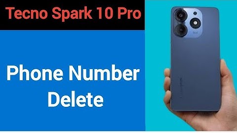 Tecno Spark 10 Pro me phone number delete kaise kare, how to delete number