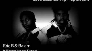 Eric B & Rakim - Microphone Fiend - #75 - 1000 Essential Hip Hop Listens