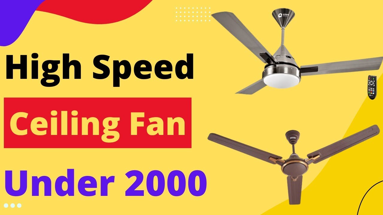 Best High Speed Ceiling Fan 2024 | Ceiling Fan under Rs.2000
