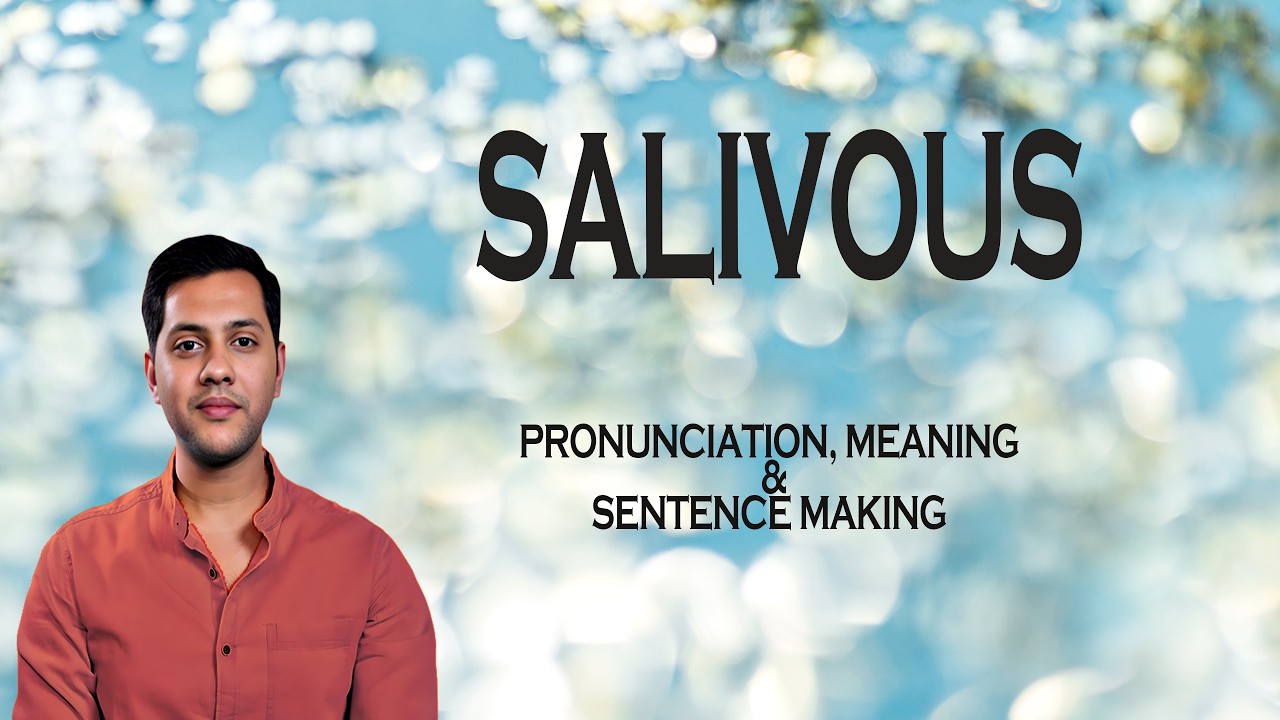 SALIVOUS - Значение и произношение. Словарь аудио- и видеоформата.