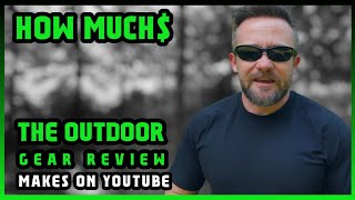How Much TheOutdoorGearReview Get paid From YouTube | The Outdoor Gear Review