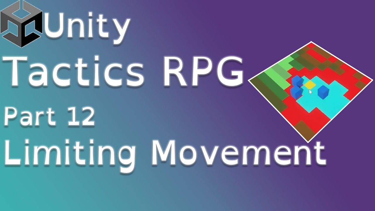 Unity Tactics RPG Tutorial Part 12: Limiting Movement - YouTube