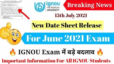 IGNOU JUNE 2021 EXAM | New Datesheet & Big Changes | Important Google Form of IGNOU | A Must Watch