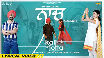 Naach (Lyrical Video) Satinder Sartaaj | Sunidhi Chauhan | Kali Jotta | Neeru Bajwa, Wamiqa Gabbi