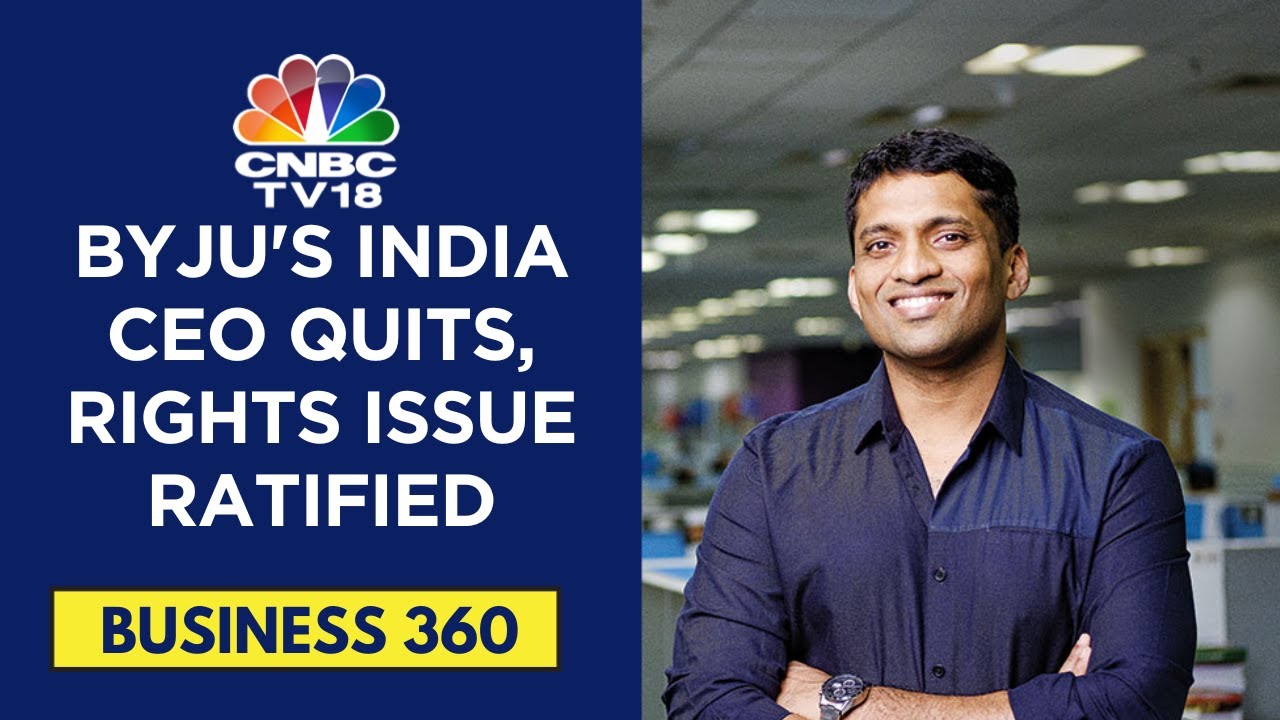 Byju's India CEO Quits, Founder Raveendran Takes Charge CNBC TV18