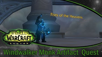 World Of Warcraft Legion | Windwalker Monk Artifact Quest