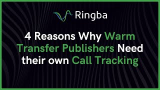 4 Reasons Warm Transfer Publishers need their own Call Tracking