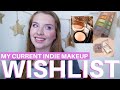 MY CURRENT INDIE MAKEUP WISHLIST || Em Cosmetics, JD Glow, Kaleidos Makeup, and MORE!