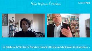 Rutas Históricas de Honduras: La Batalla de la Trinidad de Francisco Morazán