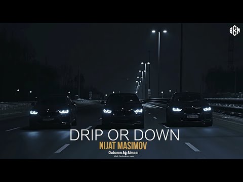 Nijat Masimov - Drip or Down (Qubanın Ağ Alması ,Aibek Berkimbaev remix)
