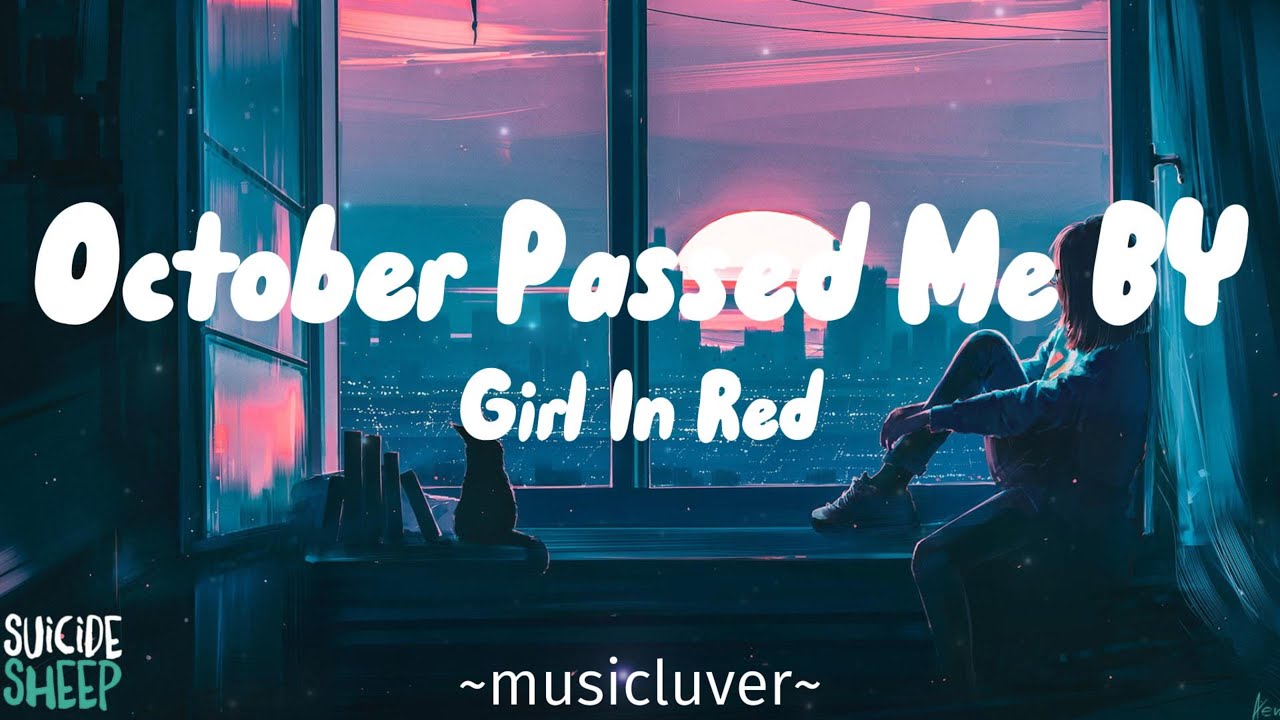 October Passed Me By girl in red (lyrics) YouTube