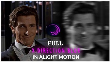Full x direction blur  Shake edit Tutorial on Alight Motion (+preset)