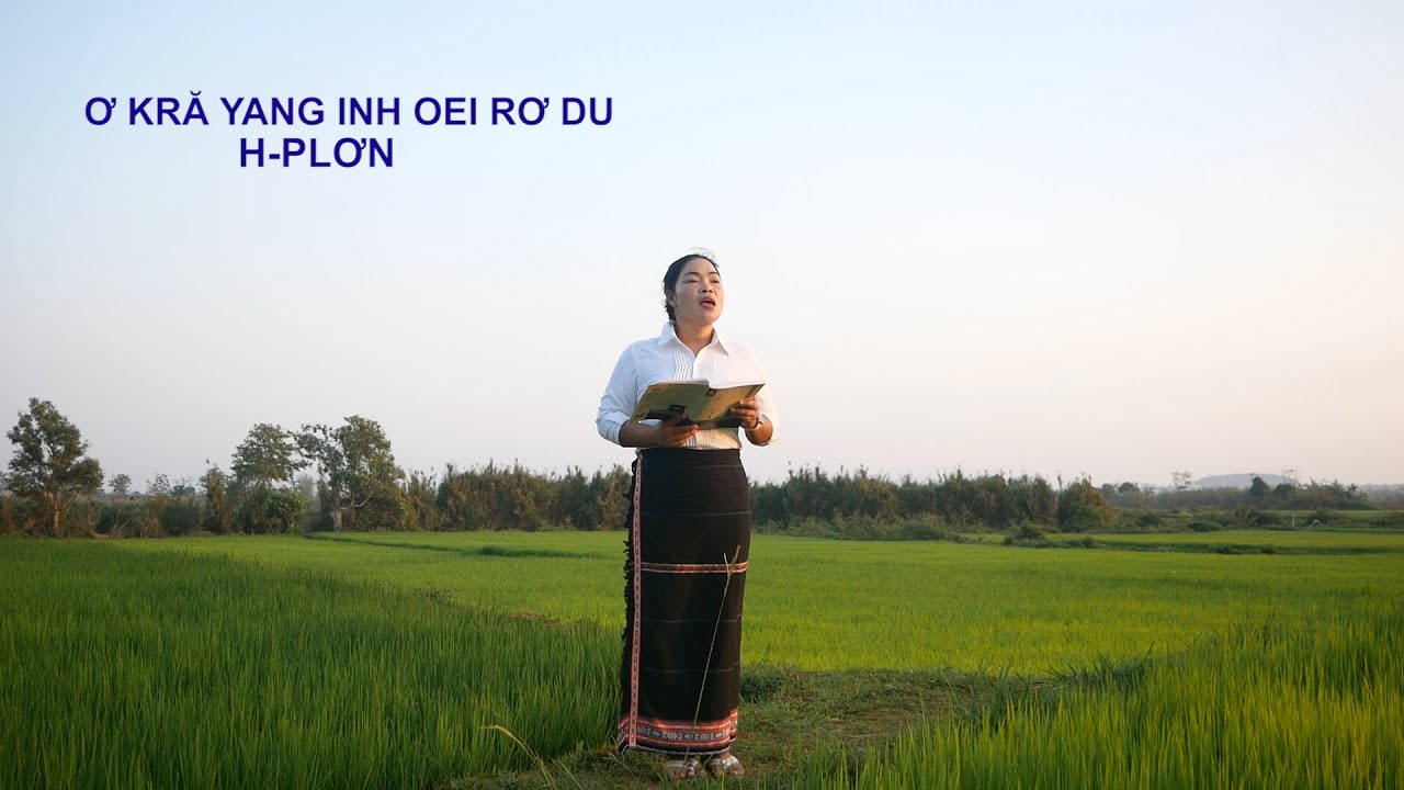 Ơ KRĂ YANG INH OEI RƠ DU- DOH- H -  PLƠN