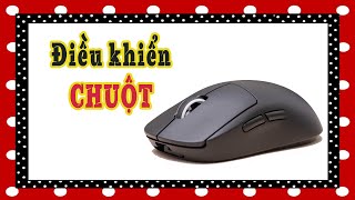 Hướng dẫn điều khiển chuột vi tính toàn tập