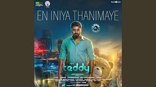 Download Lagu En Iniya Thanimaye (From "Teddy")