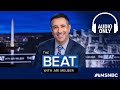 The Beat With Ari Melber - Aug. 15 | Audio Only