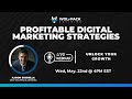 Profitable digital marketing strategies