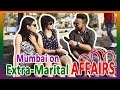 Mumbai on Extra - Marital affairs || Ghanta Hai || Public Talk || #Ghanta Hai