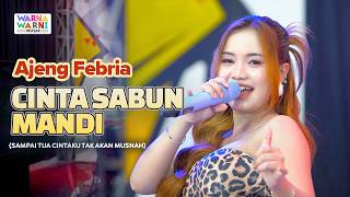 CINTA SABUN MANDI - AJENG FEBRIA ft. OM NIRWANA | LIVE MUSIC | VERSI KOPLO