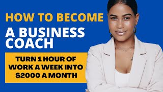 How To Become A Business Coach: Course: Free Access