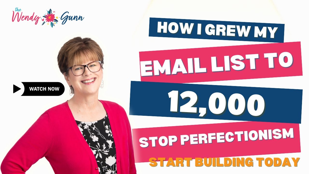 How I Grew My Email List to 12,000: Stop Perfectionism and Start Building Today