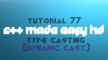 C++ Made Easy HD Tutorial 77 - Type Casting [Dynamic Cast]