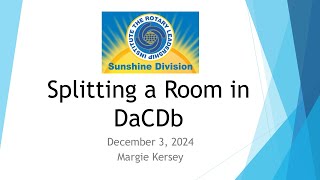 Splitting Rooms in DaCDb