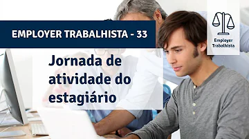 Qual a jornada de trabalho do estagiário?