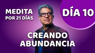 🧘‍♂️ Día 10 - Meditación Guiada - CREANDO ABUNDANCIA con Deepak Chopra