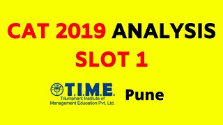 CAT 2019 Detailed Analysis - Slot 1