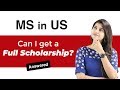 MS in US: Scholarships | Can you get full scholarship?
