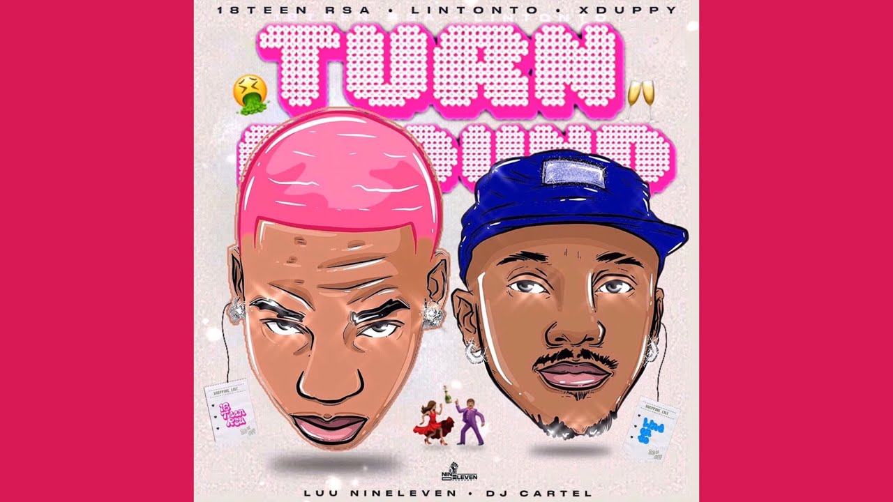 18Teen Rsa, Lintonto & Xduppy - Turn Around (Official Audio) feat