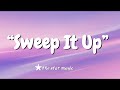 Sweep It Up // Original Lyrics