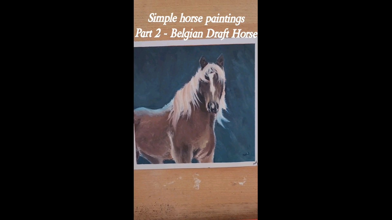 Simple Horse Painting | Part 2 - Belgian Draft Horse  