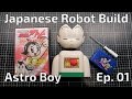 Building an Astro Boy Robot - Episode 01