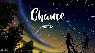 Neffex : Chance [Lyrics dan Terjemahan]