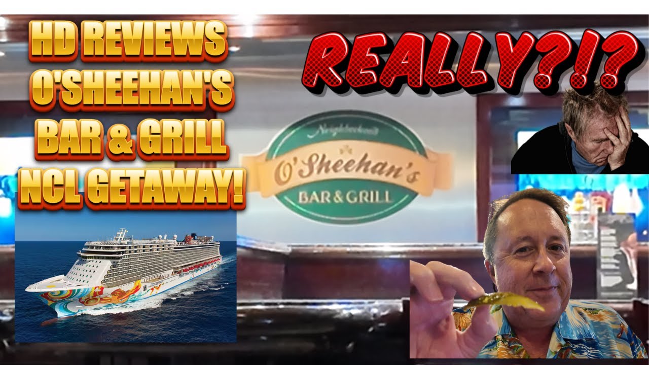 HD Reviews - Norwegian Cruise Line's - O' Sheehan's Bar and Grill Restaurant - Wowzer!