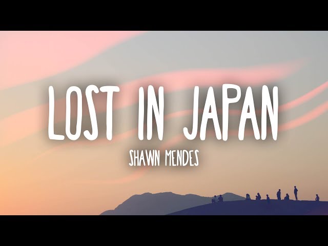 Shawn Mendes - Lost In Japan (Lyrics) class=