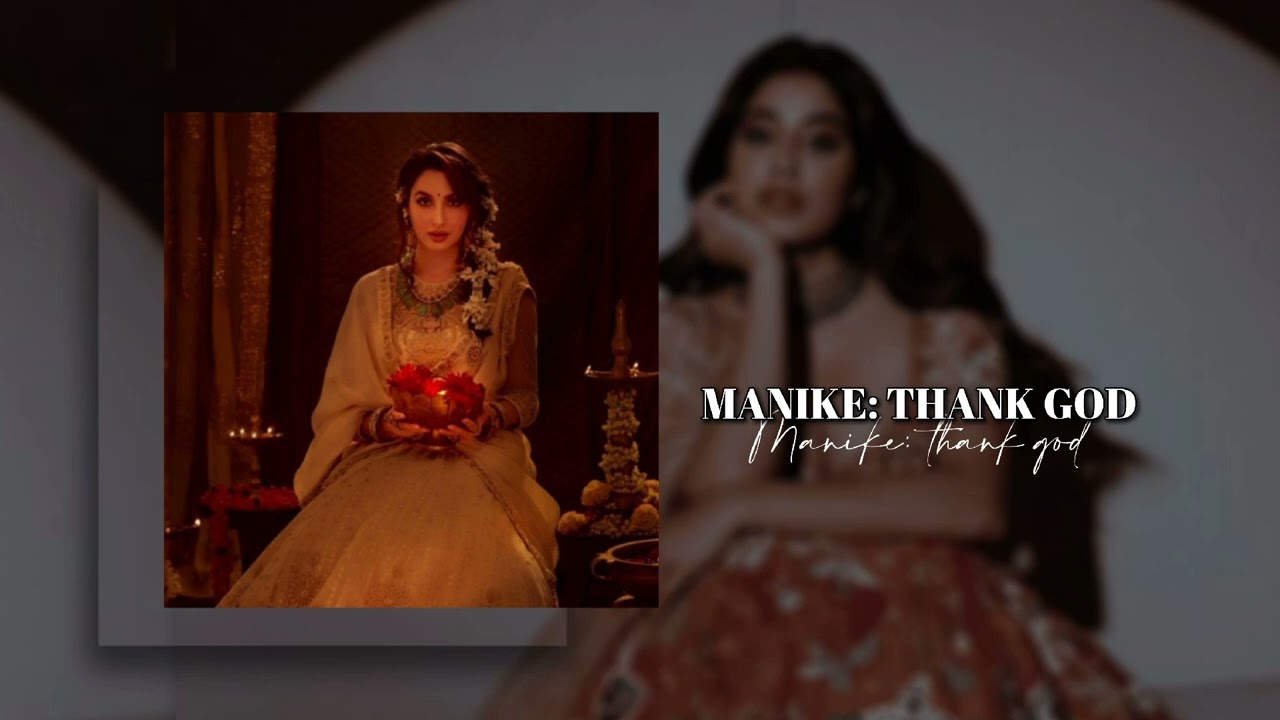 Manike: Thank god-Yohani, Jubin (Sped up)